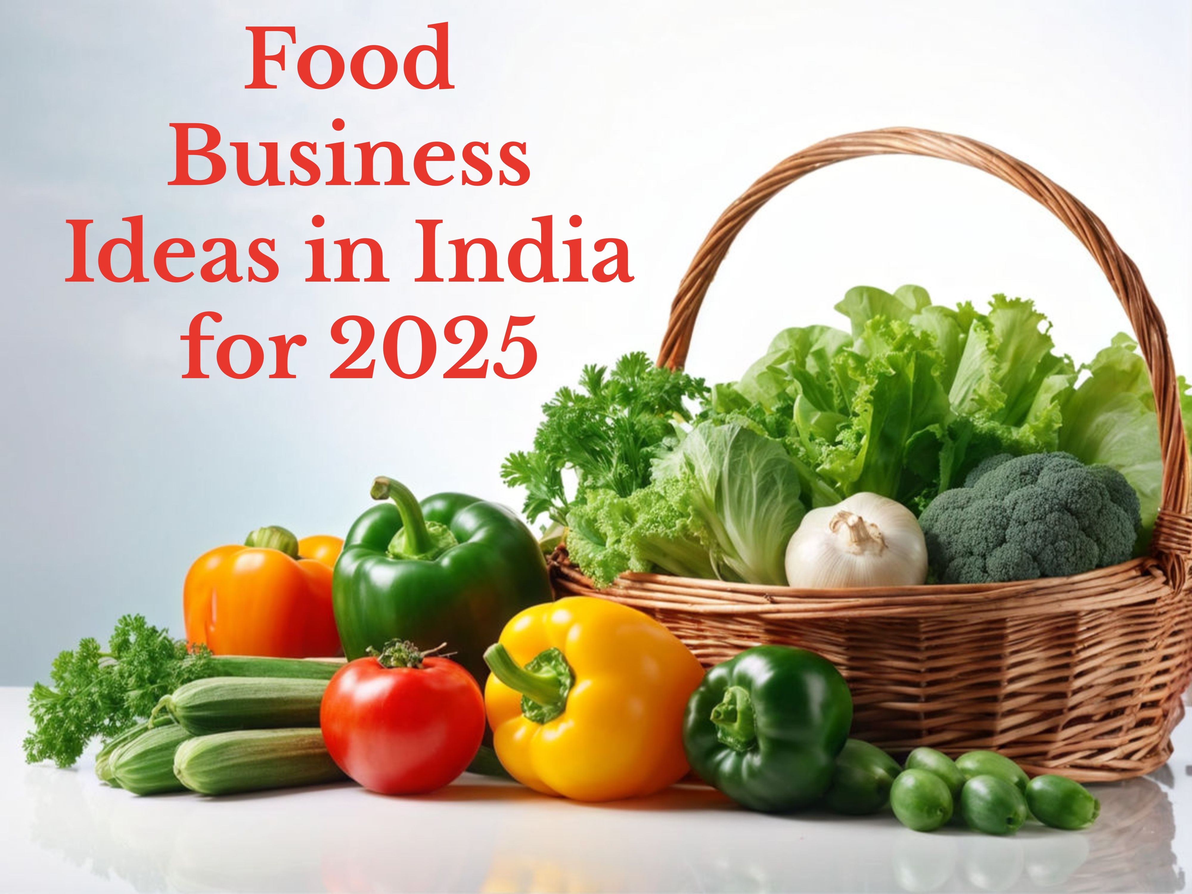 Top 10 Food Business Ideas in India for 2025